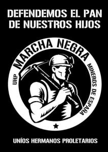 Cartel Marcha Minera: Defendemos el pan de nuestros hijos. Uníos Hermanos Proletarios UHP